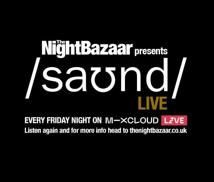 <span class="entry-title-primary">The Night Bazaar presents saʊnd LIVE will be broadcast every Friday night starting 29th October</span> <span class="entry-subtitle">It's time to settle into a regular slot every week to welcome in the weekend with three hour sessions live from saʊnd club</span>