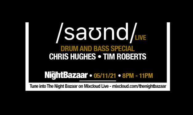 <span class="entry-title-primary">Listen again to The Night Bazaar presents saʊnd LIVE with Tim Roberts and Chris Hughes recorded and streamed live on Friday 5th November</span> <span class="entry-subtitle">Tim Roberts and Chris Hughes stepped up to record and stream 3 hours of Drum and Bass live from the club via The Night Bazaar Mixcloud LIVE</span>