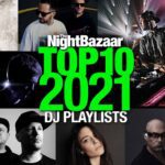 The Night Bazaar Top Ten 2021 DJ Playlists