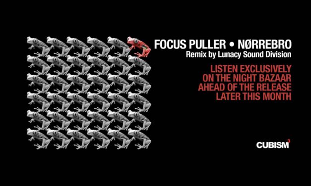 <span class="entry-title-primary">Focus Puller – Nørrebro including a remix from Lunacy Sound Division – Listen here ahead of the release</span> <span class="entry-subtitle">Mike Healey steps up with a brand new track Nørrebro and is joined by his Cubism pal Mark Gwinnett who delivers a huge Lunacy Sound Division version</span>