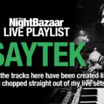 Saytek: “All the tracks here have been created live and chopped straight out of my live sets”