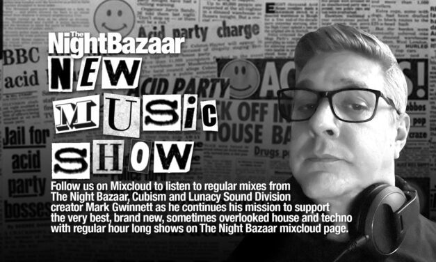<span class="entry-title-primary">Mark Gwinnett launches The Night Bazaar New Music Show on Mixcloud</span> <span class="entry-subtitle">The Night Bazaar, Cubism and Lunacy Sound Division main man will deliver hour long mixes each month on our Mixcloud platform featuring some of the best new music he accumulates on his musical adventures and that fit his style of DJing. Listen to the first two shows here.</span>