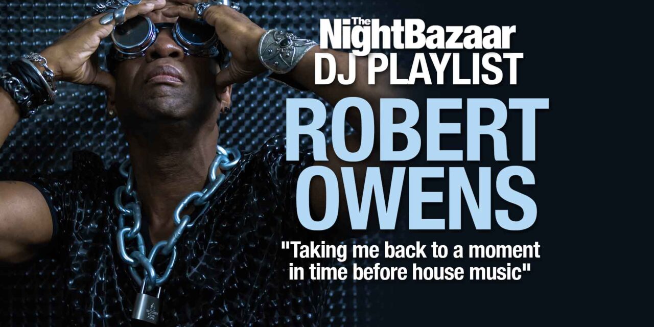 <span class="entry-title-primary">Robert Owens: “Taking me back to a moment in time before house music”</span> <span class="entry-subtitle">The legendary vocalist, DJ and producer takes us through a selection of brilliant music that has inspired him over the years</span>