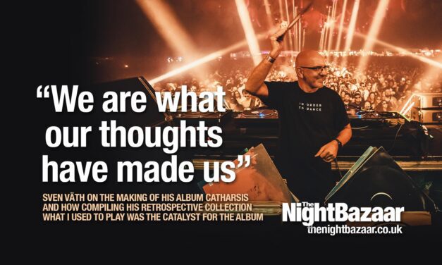 Sven Väth: We are what our thoughts have made us”