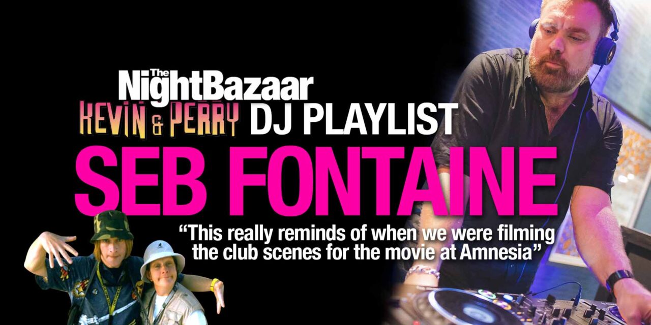 <span class="entry-title-primary">Seb Fontaine’s Kevin and Perry inspired Ibiza DJ Playlist</span> <span class="entry-subtitle">The legendary UK DJ and producer takes a trip down memory lane ahead of the Kevin and Perry Amnesia Experience in Ibiza on September 26th</span>