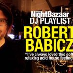 Robert Babicz: “I’ve always loved this soft, relaxing acid house feeling”