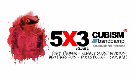 <span class="entry-title-primary">Cubism release the second of three 5X3 EPs marking 15 years of the label</span> <span class="entry-subtitle">You can buy an exclusive copy of Cubism 5X3 - Volume 2 here from the label's Bandcamp page ahead of the release</span>