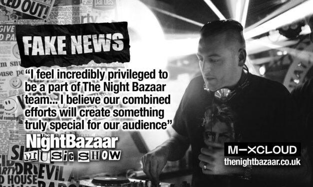 Fake News: “I feel incredibly privileged to be a part of The Night Bazaar team… I believe our combined efforts will create something truly special for our audience”