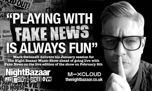 <span class="entry-title-primary">Mark Gwinnett: “Playing with Fake News is always fun”</span> <span class="entry-subtitle">The Night Bazaar, Cubism and Lunacy Sound Division head honcho turns in a rocking January session as he prepares to go live on Mixcloud for The Night Bazaar Music Show Live on February 9th alongside Fake News</span>