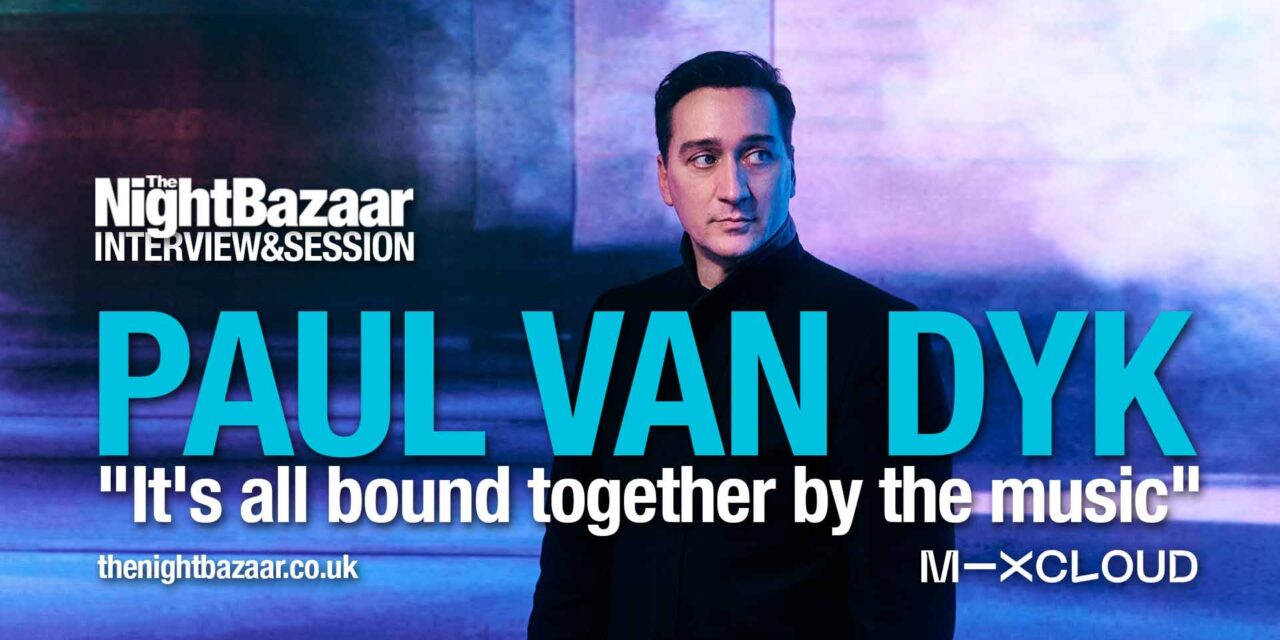 <span class="entry-title-primary">Paul van Dyk: “It’s all bound together by the music”</span> <span class="entry-subtitle">The Trance legend and VANDIT Records boss talks us through the year ahead as he touches down in the UK, plus he recorded a two hour set for The Night Bazaar Sessions which you can listen to now on Mixcloud</span>