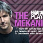 The Mekanism: “The perfect track to open a party and put everyone in a great mood, especially in the summer when the sun is shining”