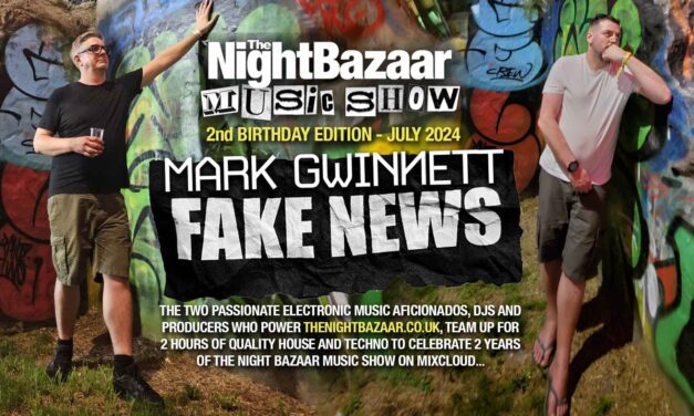 <span class="entry-title-primary">Mark Gwinnett and FakeNews drop in with a 2 hour mix to celebrate the second anniversary of The Night Bazaar Music Show</span> <span class="entry-subtitle">The two passionate electronic music aficionados, DJs and producers who power thenightbazaaar.co.uk, team up for 2 hours of quality house and techno to celebrate 2 years of The Night Bazaar Show on Mixcloud</span>