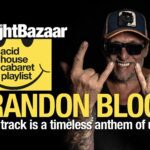 The Night Bazaar Acid House Cabaret Playlist with Brandon Block