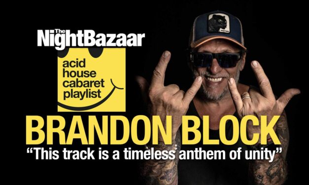 <span class="entry-title-primary">The Night Bazaar Acid House Cabaret Playlist with Brandon Block</span> <span class="entry-subtitle">Brandon Block curates a playlist featuring classic Balearic House from the late 80s ahead of his guest appearance on the Acid House Cabaret UK tour with Rave New World author Kirk Field</span>