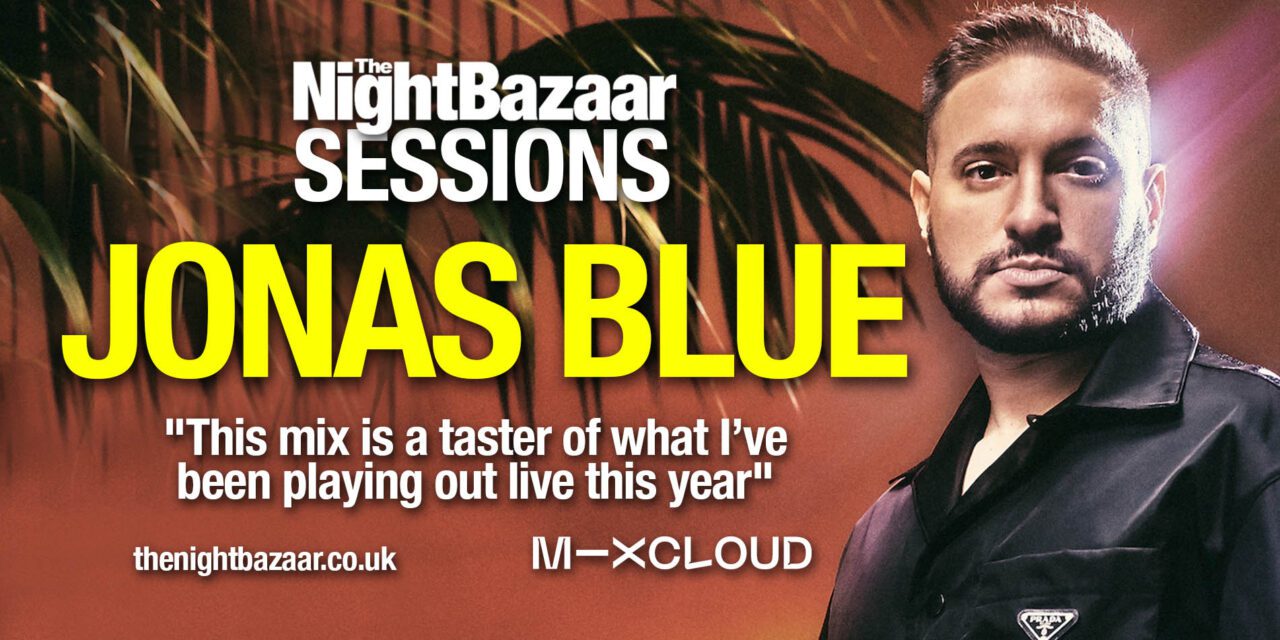 <span class="entry-title-primary">Jonas Blue: “This mix is a taster of what I’ve been playing out live this year”</span> <span class="entry-subtitle">The Essex born dance pop sensation delivers an exclusive mix for The Night Bazaar Sessions featuring his new single '100 Lives' featuring Eyelar</span>