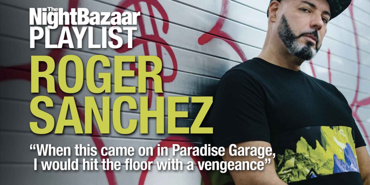 <span class="entry-title-primary">Roger Sanchez: “When this came on in Paradise Garage, I would hit the floor with a vengeance”</span> <span class="entry-subtitle">The New York City house music pioneer talks us through some amazing music from years gone by ahead of touching down in the Balearics and the UK this month</span>