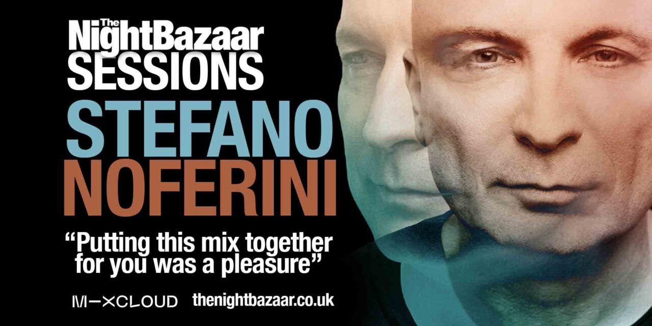 <span class="entry-title-primary">Stefano Noferini: “Putting this mix together for you was a pleasure”</span> <span class="entry-subtitle">The Italian DJ, producer and Deeperfect label boss delivers and exclusive set for The Night Bazaar Sessions to mark the release of new single Just Keep Me</span>