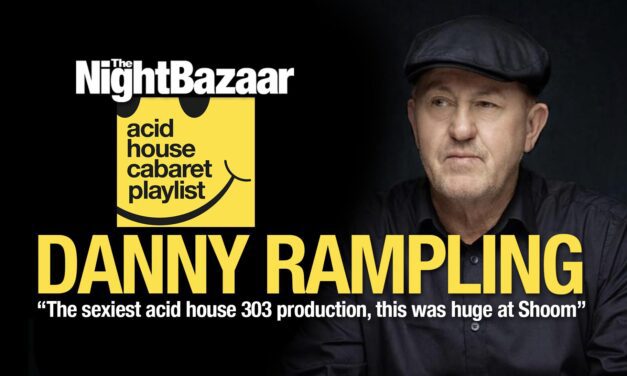 <span class="entry-title-primary">The Night Bazaar Acid House Cabaret Playlist with Danny Rampling</span> <span class="entry-subtitle">Danny Rampling curates a playlist featuring a selection of music that defined Acid House</span>