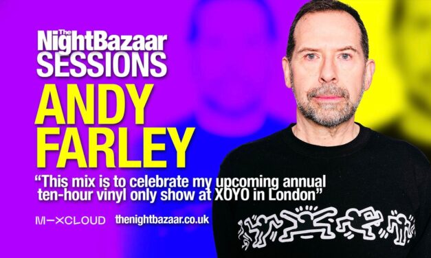 Andy Farley, iconic Hard House DJ, delivers an exclusive, extended mix for The Night Bazaar