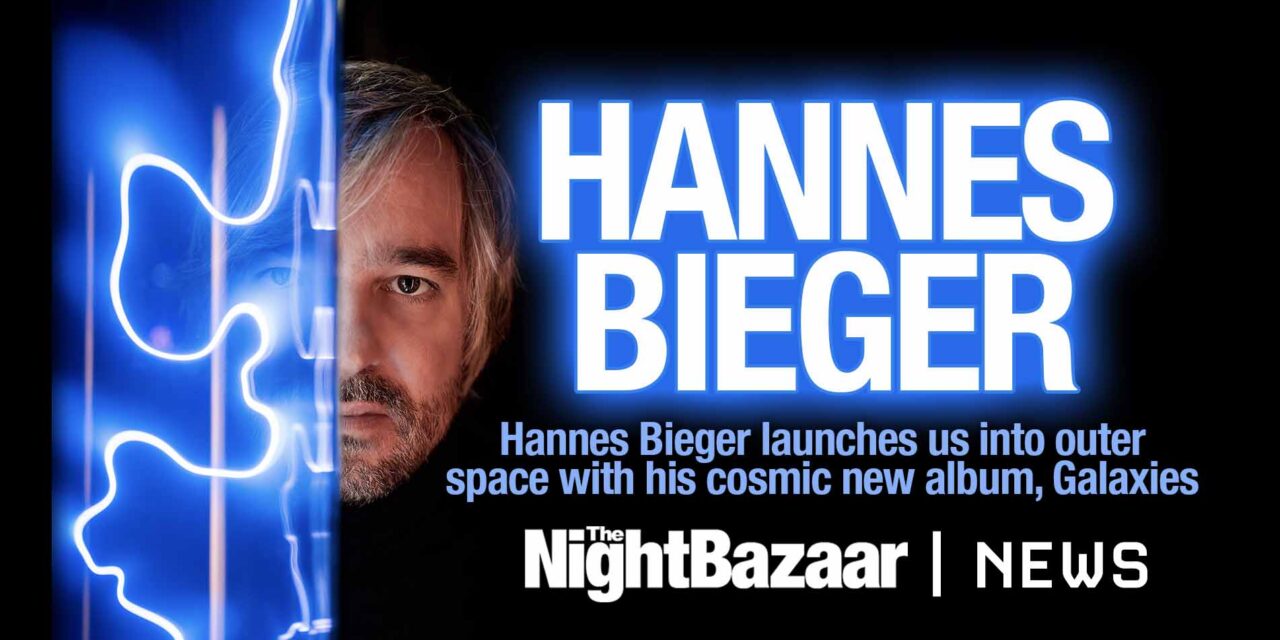 <span class="entry-title-primary">Hannes Bieger launches us into outer space with his cosmic new album, Galaxies</span> <span class="entry-subtitle">The sonic synth genius has launched his new long player and it's a rocket and is a must listen piece of electronic music</span>