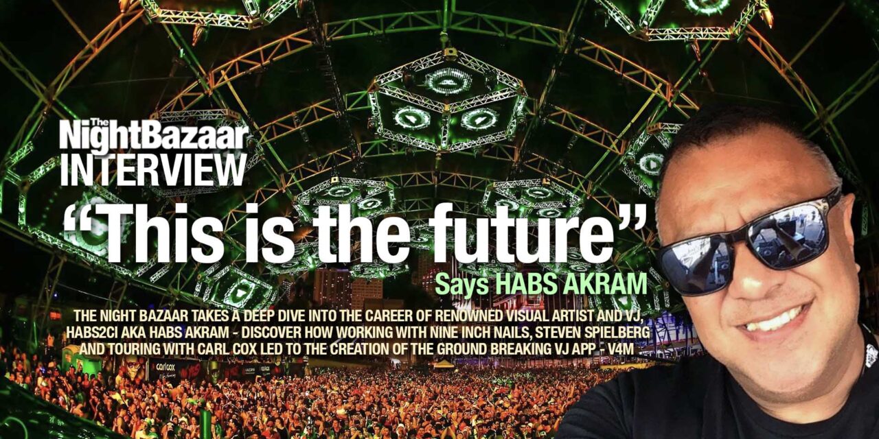 <span class="entry-title-primary">An interview with VJ Habs Akram: A Visionary in Visual Mixing</span> <span class="entry-subtitle">The Night Bazaar takes a deep dive into the career of renowned visual artist and VJ HABS2CI aka Habs Akram and we discover what led to the idea and the creation of his game changing visual mixing VJ app - V4M: Visuals For Music</span>