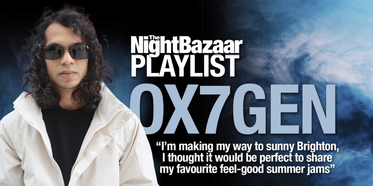 <span class="entry-title-primary">OX7GEN compiles a selection of music that is a breath of fresh air ahead of joining the line up to close the Brighton Festival</span> <span class="entry-subtitle">The Indian artist talks us through a summer playlist to mark the release of his Stomp Nouveau EP on Fresh Air Records</span>