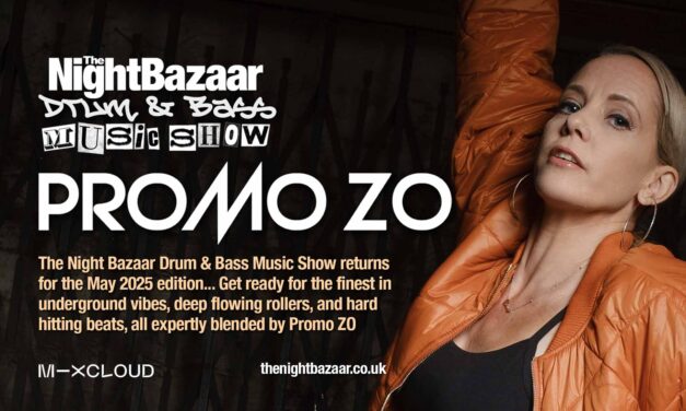 <span class="entry-title-primary">Promo ZO Drops a heavyweight edition of The Night Bazaar Drum & Bass Music Show for the May 2025 edition</span> <span class="entry-subtitle">The Night Bazaar Drum & Bass Music Show is back for another session and impeccable selection of the finest drum and bass curated and mixed by Promo ZO</span>