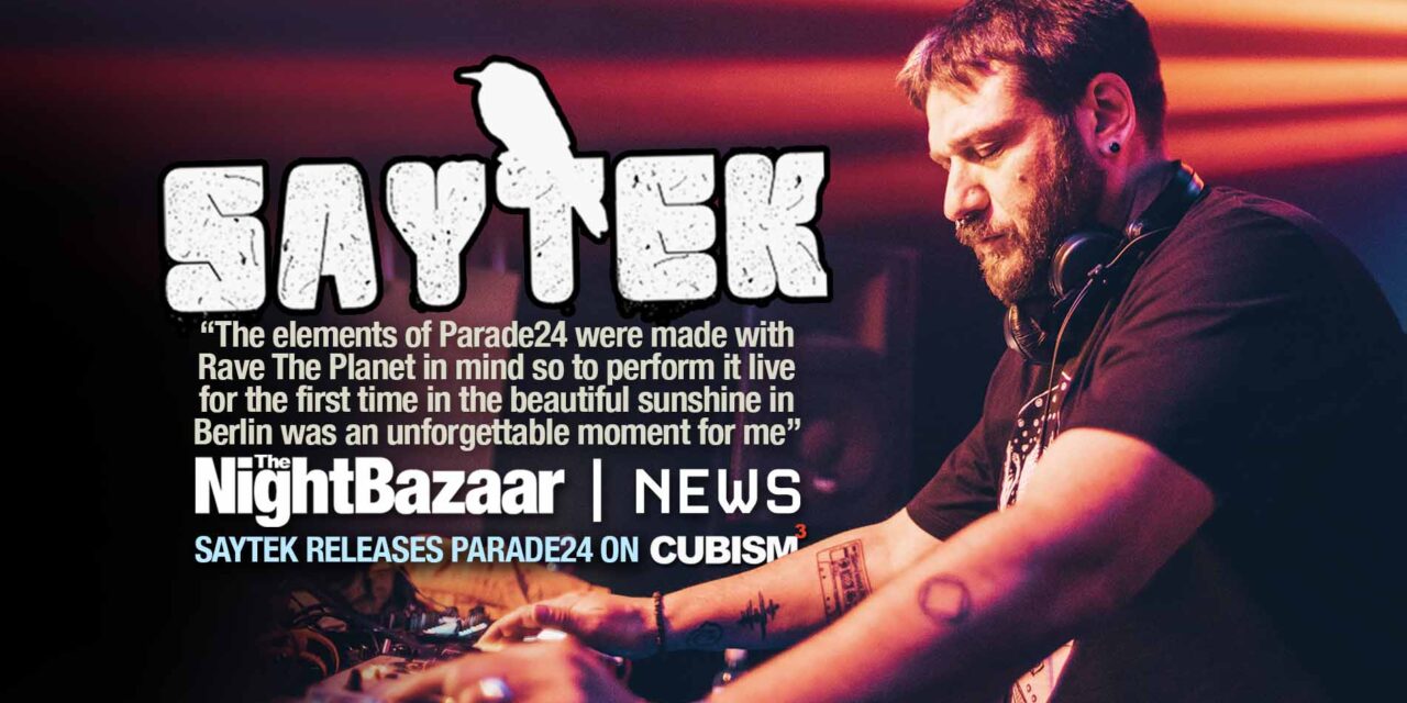 <span class="entry-title-primary">Saytek drops Parade24 on Cubism – A Techno masterpiece recorded live at Rave The Planet, Berlin in 2024</span> <span class="entry-subtitle">The Cubism boss has finally unleashed Parade24, an incredible example of his ability to create hypnotic, groove laden soundscapes in real time as this single was recorded live at Berlin's Rave The Planet</span>