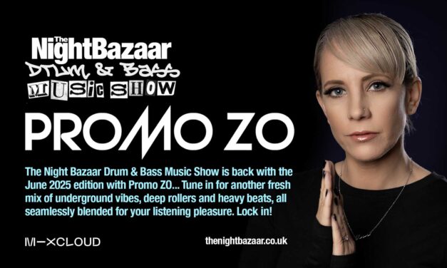 <span class="entry-title-primary">Promo ZO is back for the June 2025 edition of The Night Bazaar Drum & Bass Music Show</span> <span class="entry-subtitle">The Night Bazaar Drum & Bass Music Show is back for another session and impeccable selection of the finest drum and bass curated and mixed by Promo ZO</span>