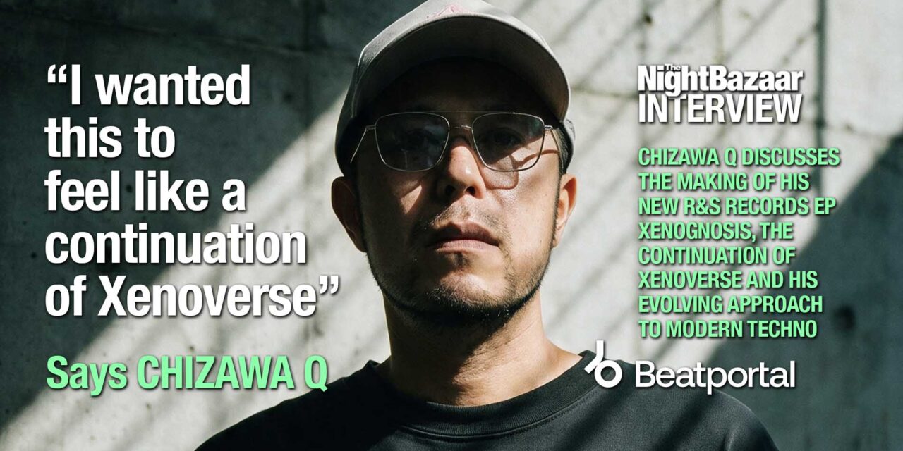 <span class="entry-title-primary">Chizawa Q explores consciousness and techno on new R&S Records EP Xenognosis</span> <span class="entry-subtitle">Chizawa Q discusses the making of his new R&S Records EP Xenognosis, the continuation of Xenoverse and his evolving approach to contemporary techno</span>