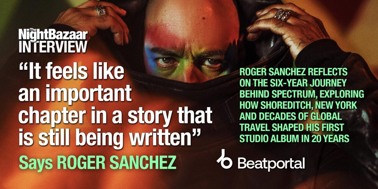 <span class="entry-title-primary">Roger Sanchez finds every colour of house music on Spectrum</span> <span class="entry-subtitle">Roger Sanchez reflects on the six-year journey behind Spectrum, exploring how Shoreditch, New York and decades of global travel shaped his first studio album in twenty years</span>