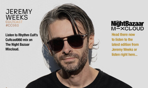 The Night Bazaar presents Rhythm Cult’s Cultcast 060 on Mixcloud, featuring Jeremy Weeks