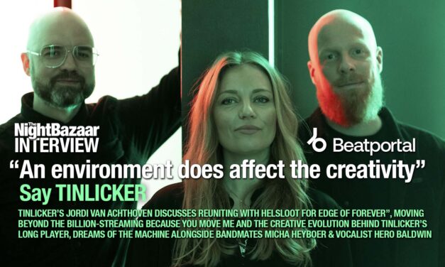 Tinlicker on Edge Of Forever, working with Helsloot and Dreams Of The Machine